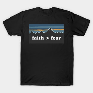 faith > fear T-Shirt
